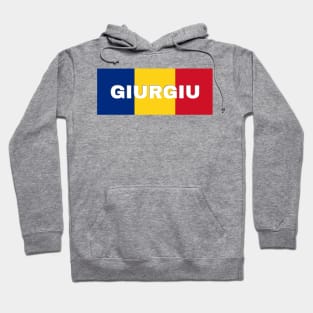 Giurgiu City in Romanian Flag Hoodie